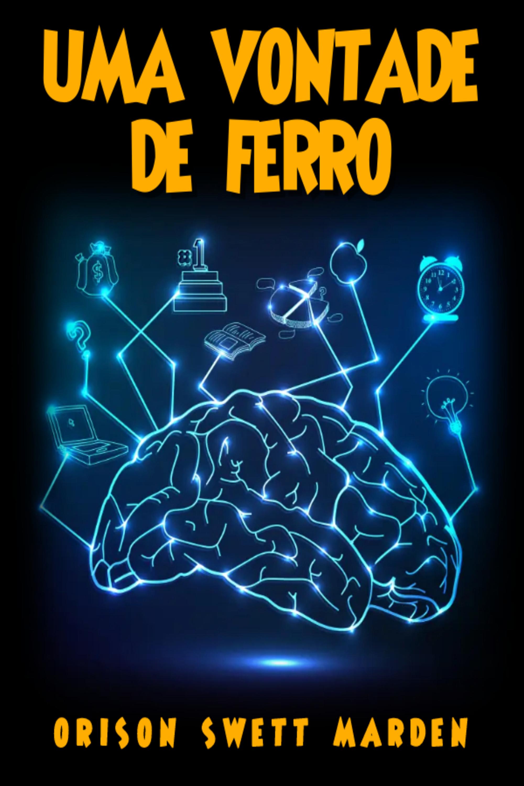 UMA VONTADE DE FERRO
