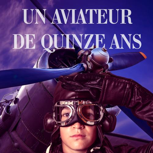 Un Aviateur de Quinze ans