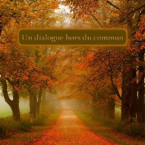 Un dialogue hors du commun