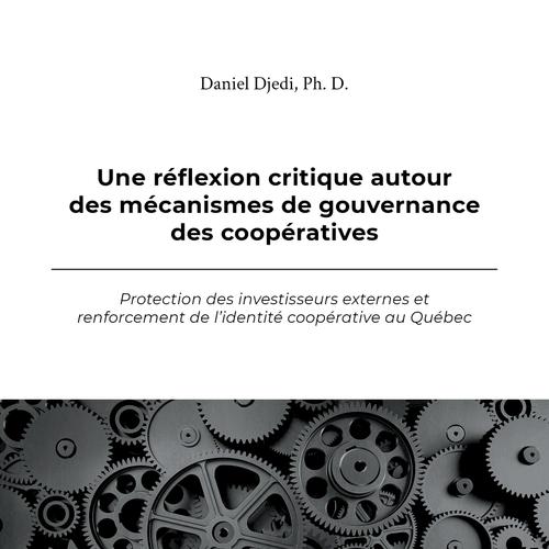 Une réflexion critique autour des mécanismes de gouvernance des coopératives