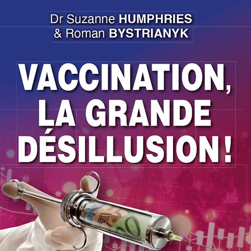 VACCINATION, la grande ­désillusion !