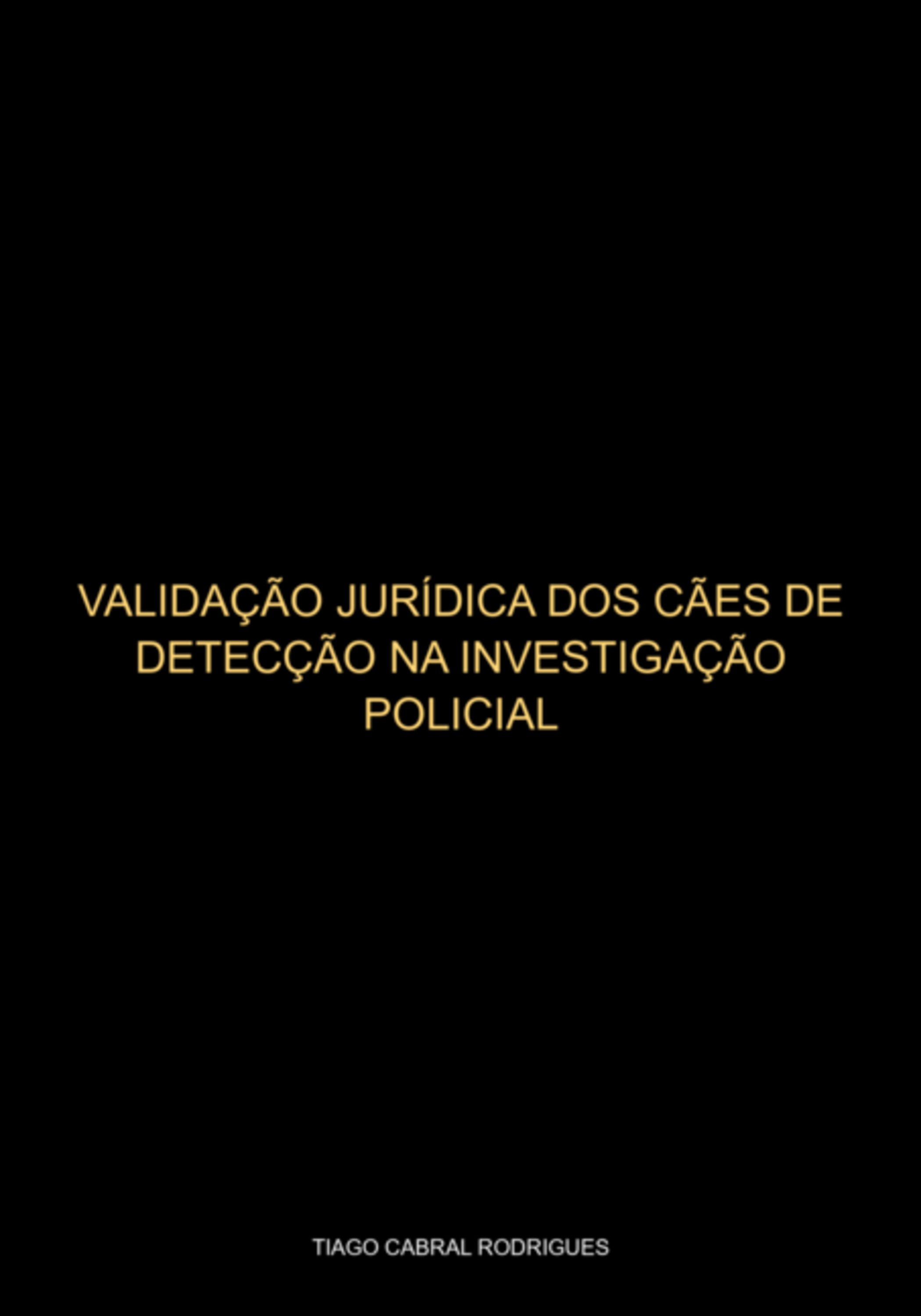 Validação Jurídica Dos Cães De Detecção Na Investigação Criminal