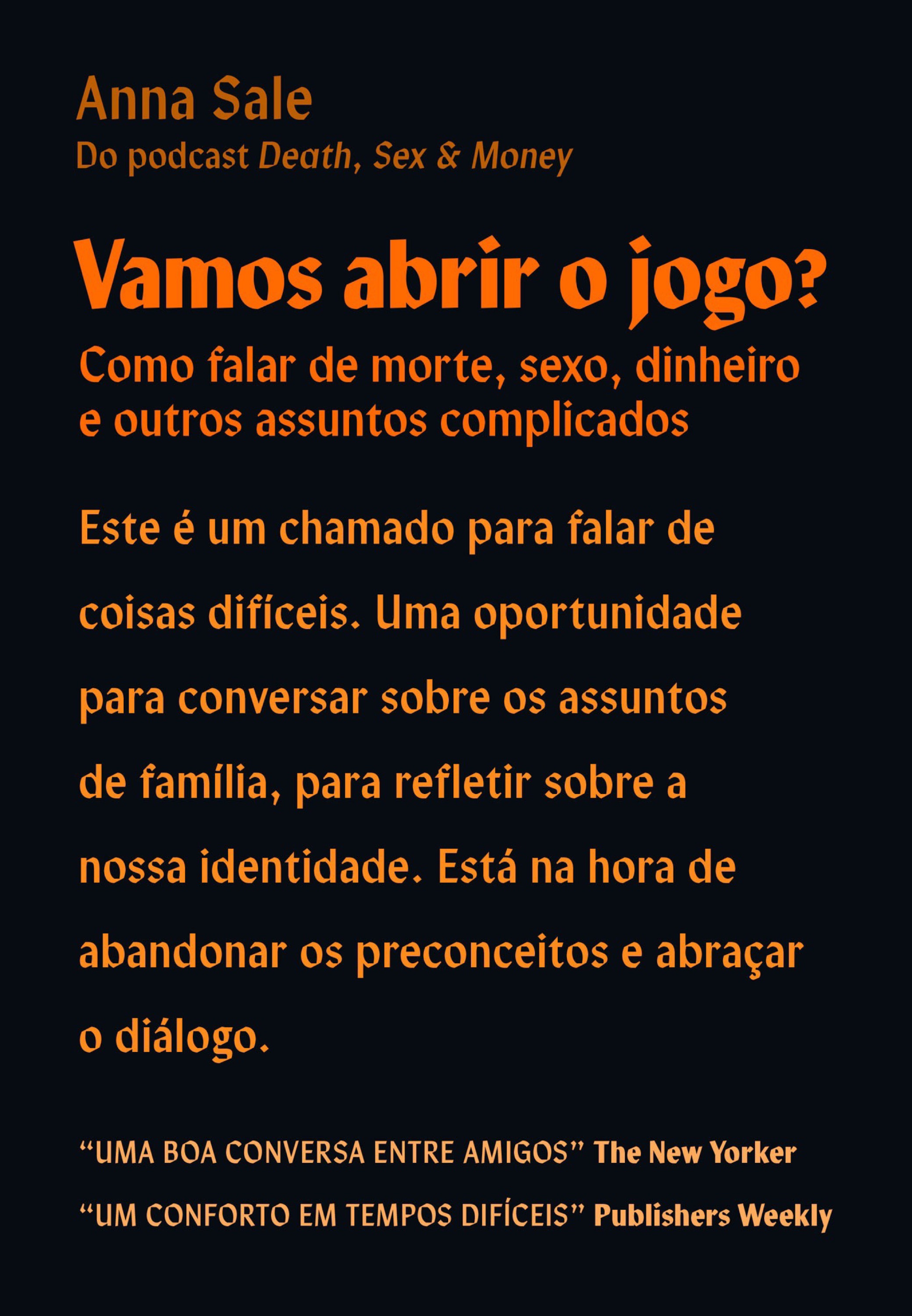 Vamos abrir o jogo?