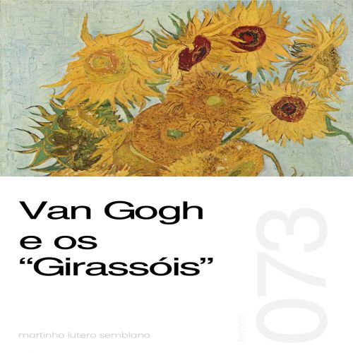 Van Gogh e os Girassóis Sermão 073