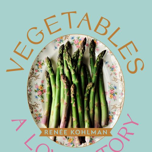 Vegetables: A Love Story