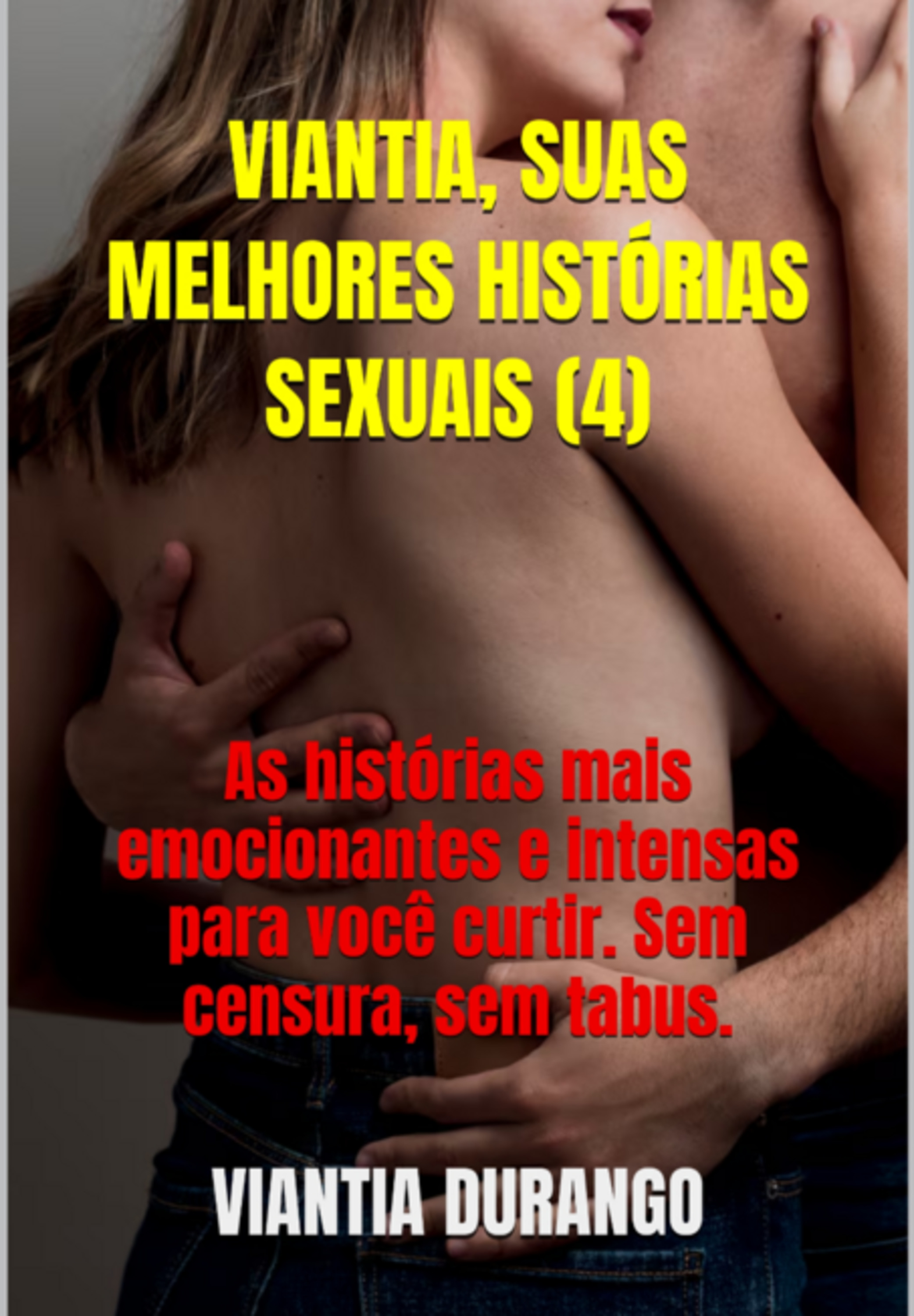 Viantia, Suas Melhores Histórias Sexuais (4)