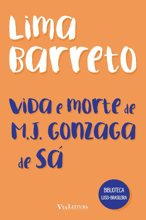Vida e morte de M. J. Gonzaga de Sá