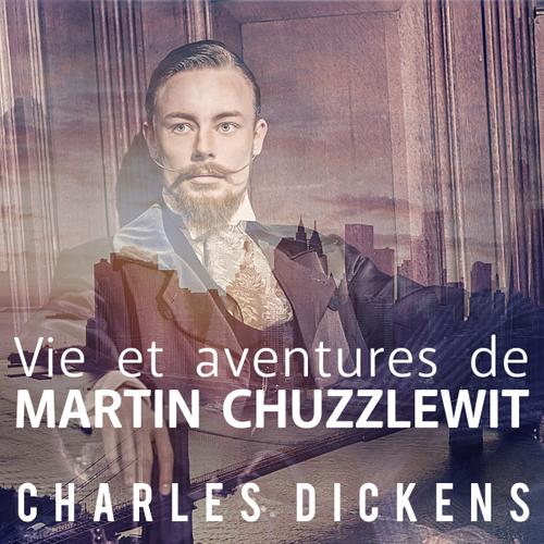 Vie et aventures de Martin Chuzzlewit