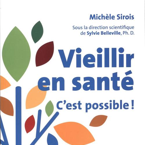 Vieillir en santé : C'est possible !