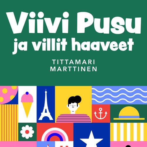 Viivi Pusu ja villit haaveet