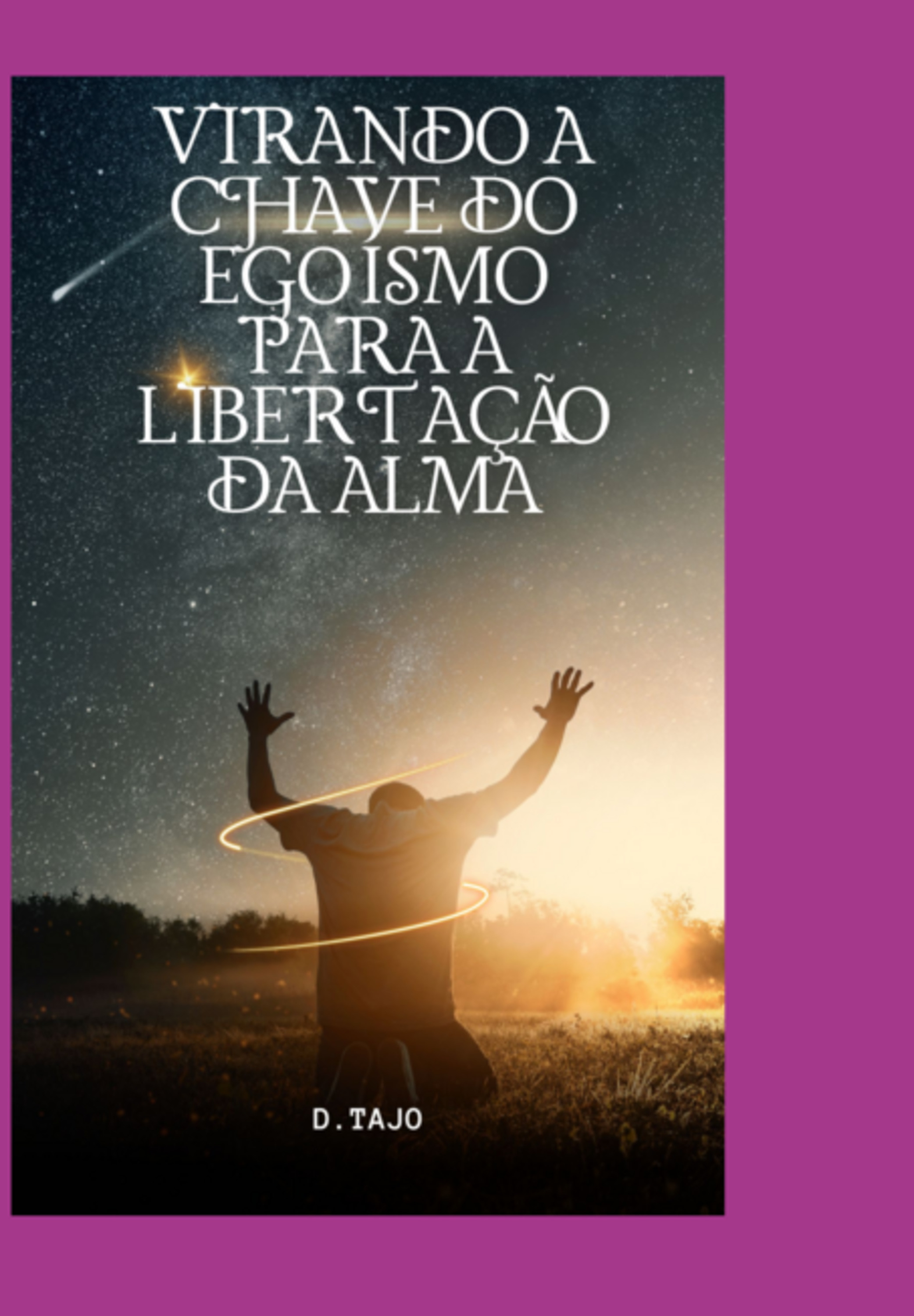 Virando A Chave Do Egoísmo Para A Libertação Da Alma