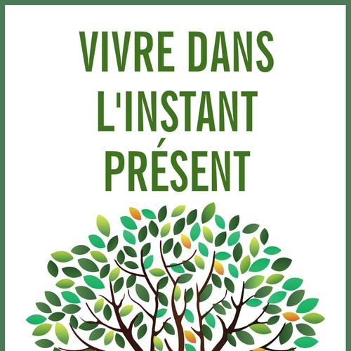 Vivre dans l’instant présent