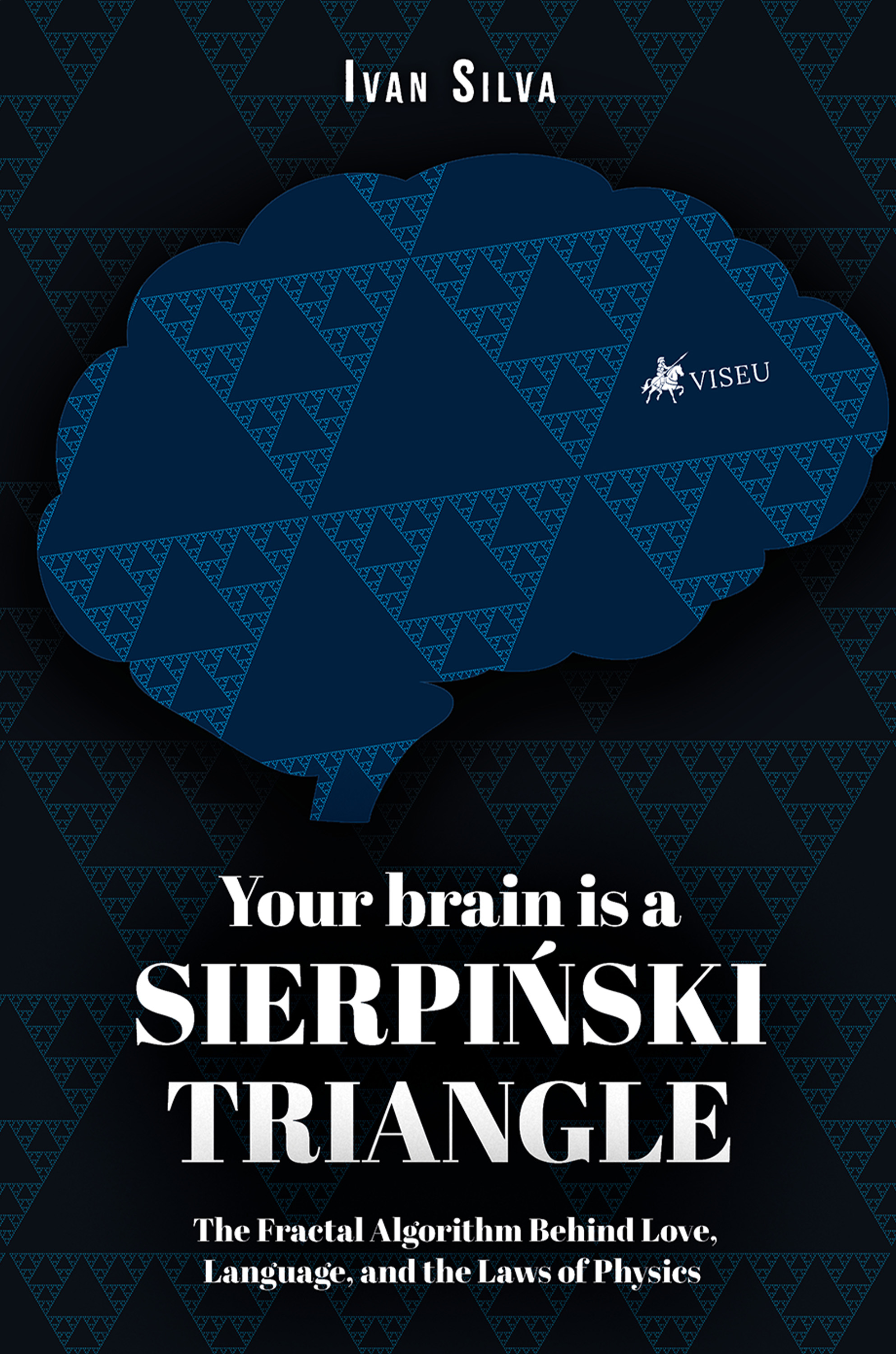 Your Brain Is a Sierpiński Triangle