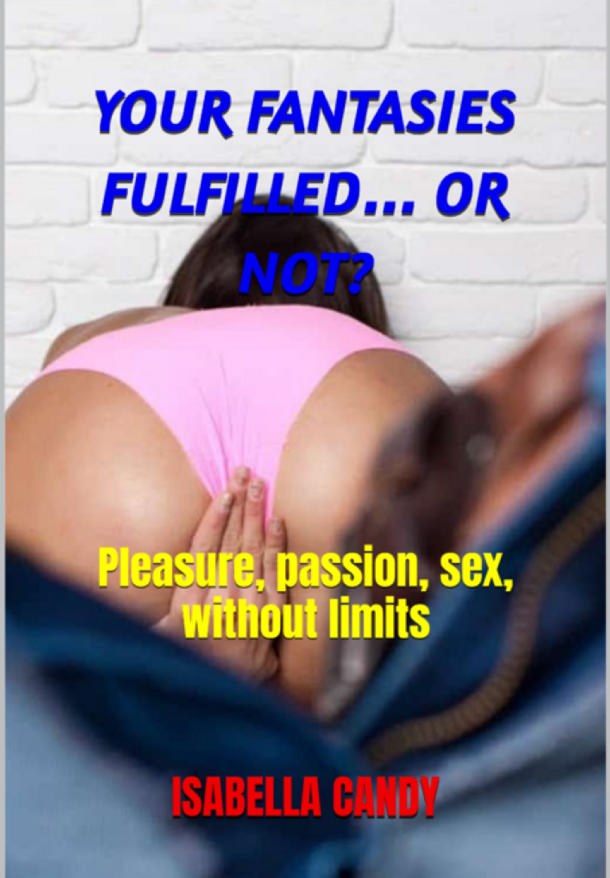 Your Fantasies Fulfilled… Or Not?