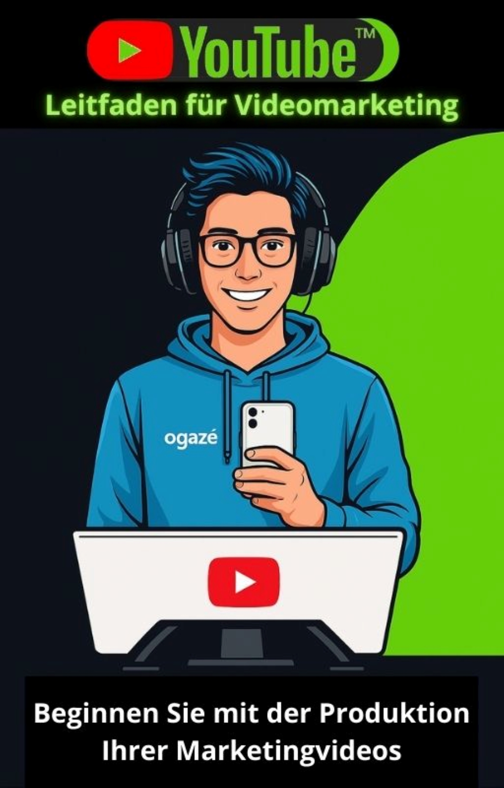YouTube – Leitfaden für Videomarketing