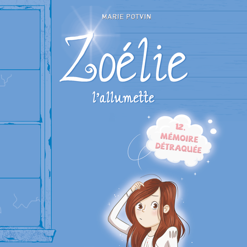 Zoélie tome 12 : Mémoire détraquée