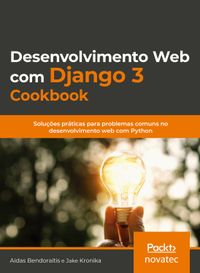 Desenvolvimento Web com Django 3 Cookbook
