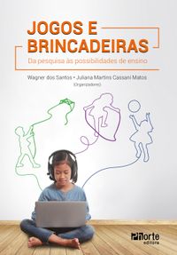 O futebol e as brincadeiras de bola: a família dos jogos de bola com os pés  (