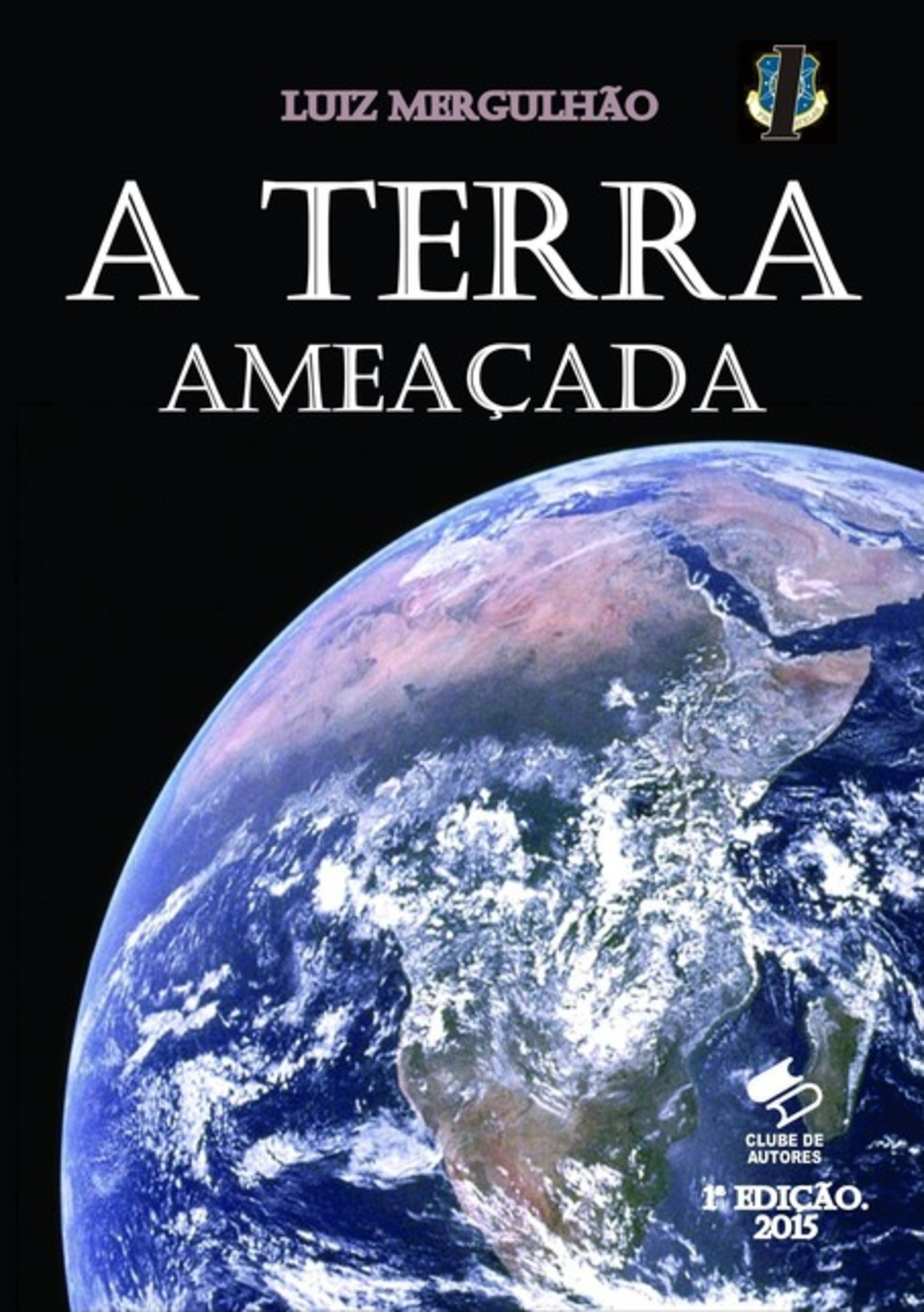 01 - A Terra Ameaçada