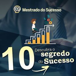 10 - Descubra o segredo do sucesso 