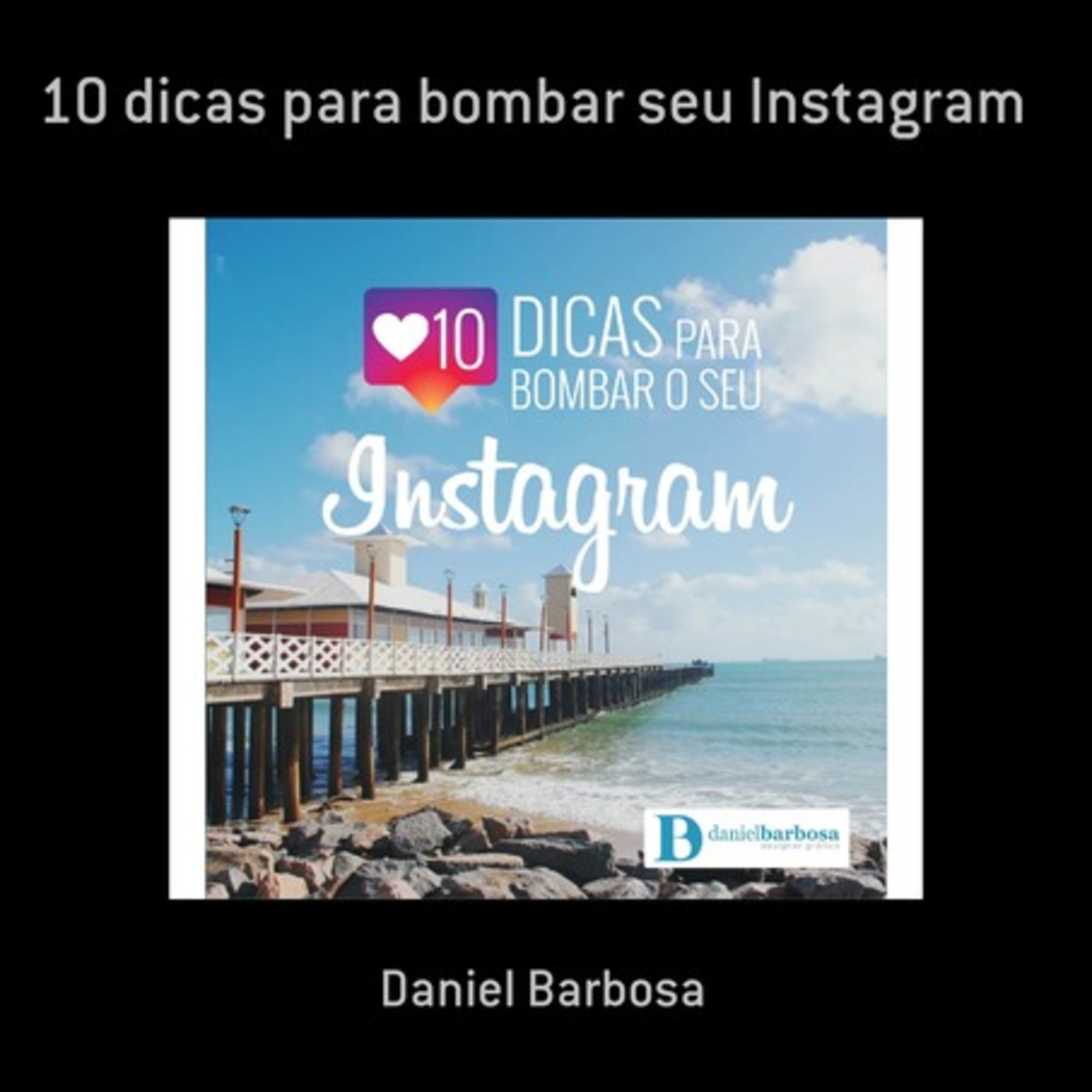 10 Dicas Para Bombar Seu Instagram