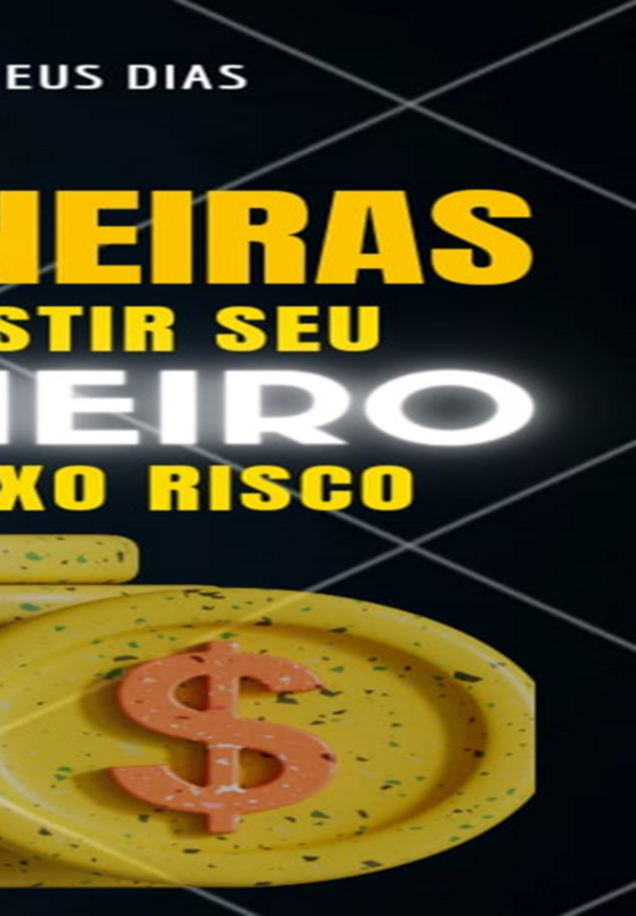 10 Maneiras De Investir Com Baixo Risco Para Iniciantes