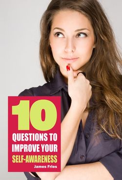 10 Questions to improve your self-awareness