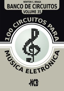 100 Circuitos para Música Eletrônica