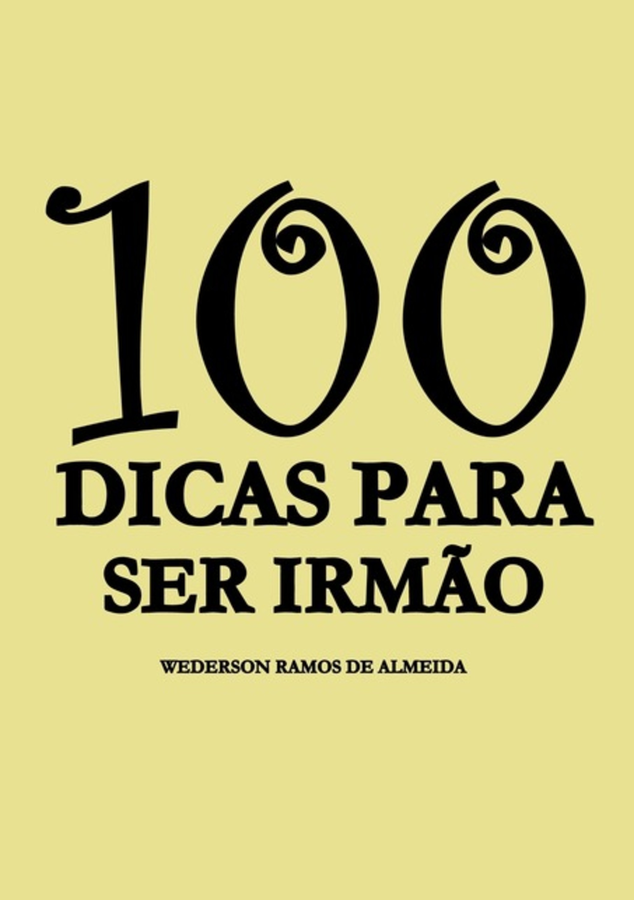 100 Dicas Para Ser Irmão