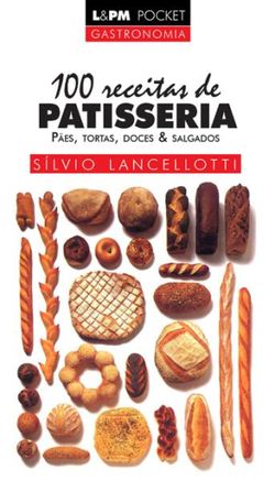 100 Receitas de Patisseria