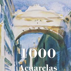 1000 Acuarelas de los Grandes Maestros