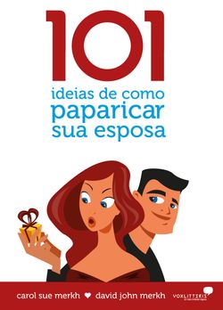 101 ideias de como paparicar sua esposa