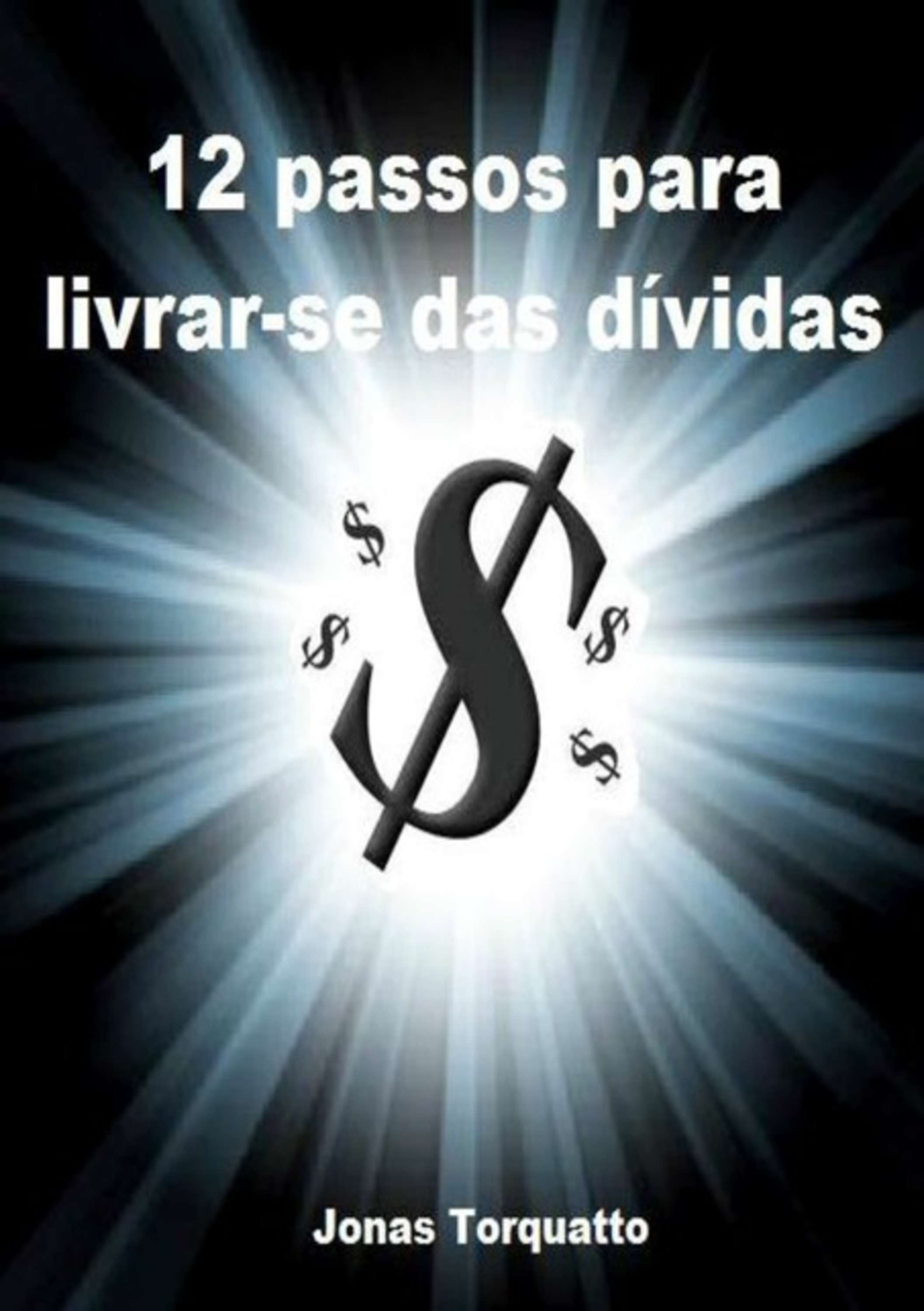 12 Passos Para Livrar-se Das Dívidas