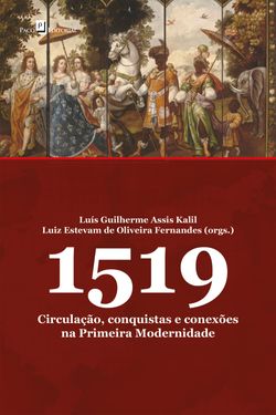 1519: Circulação, conquistas e conexões na primeira modernidade