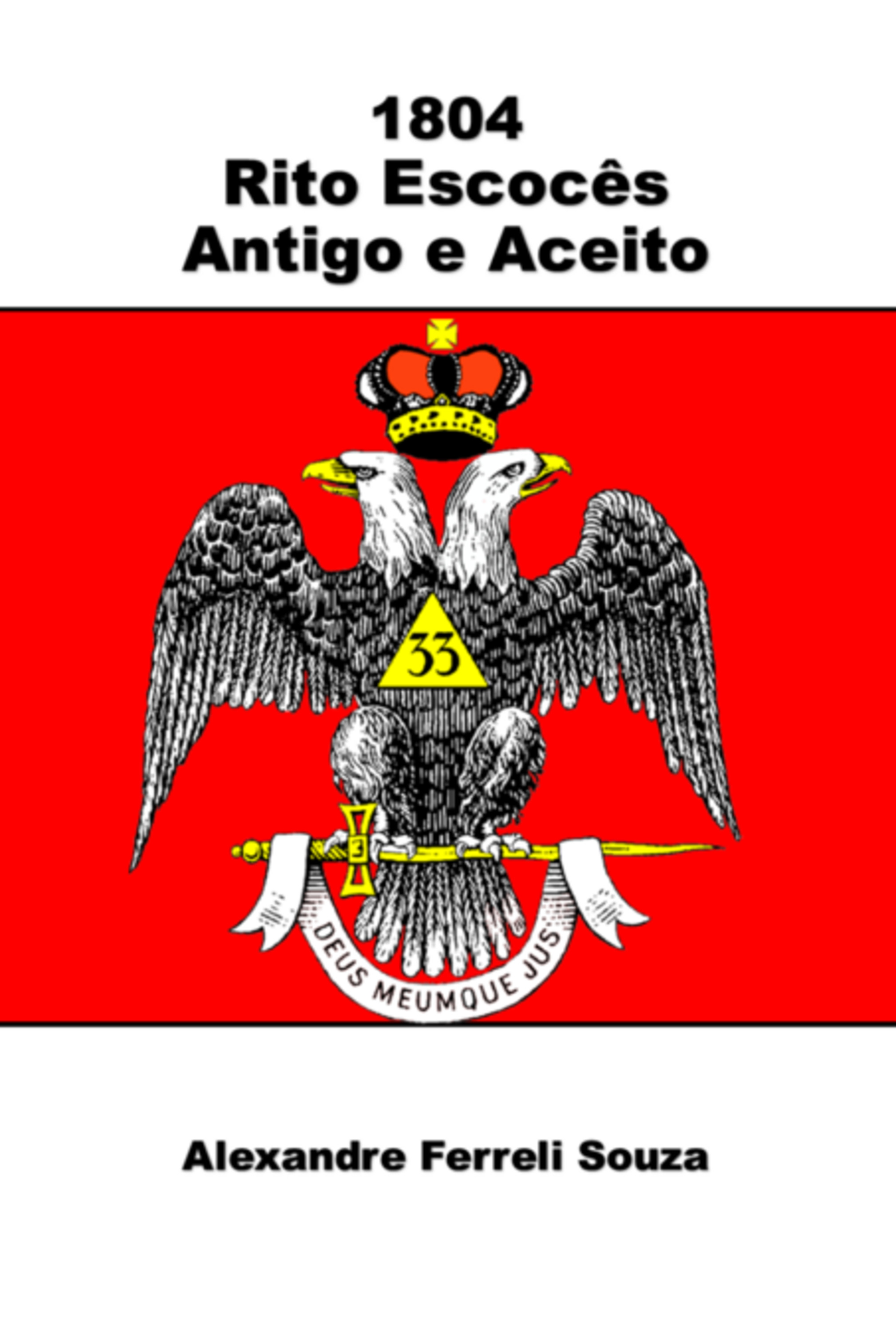 1804 - Rito Escocês Antigo E Aceito