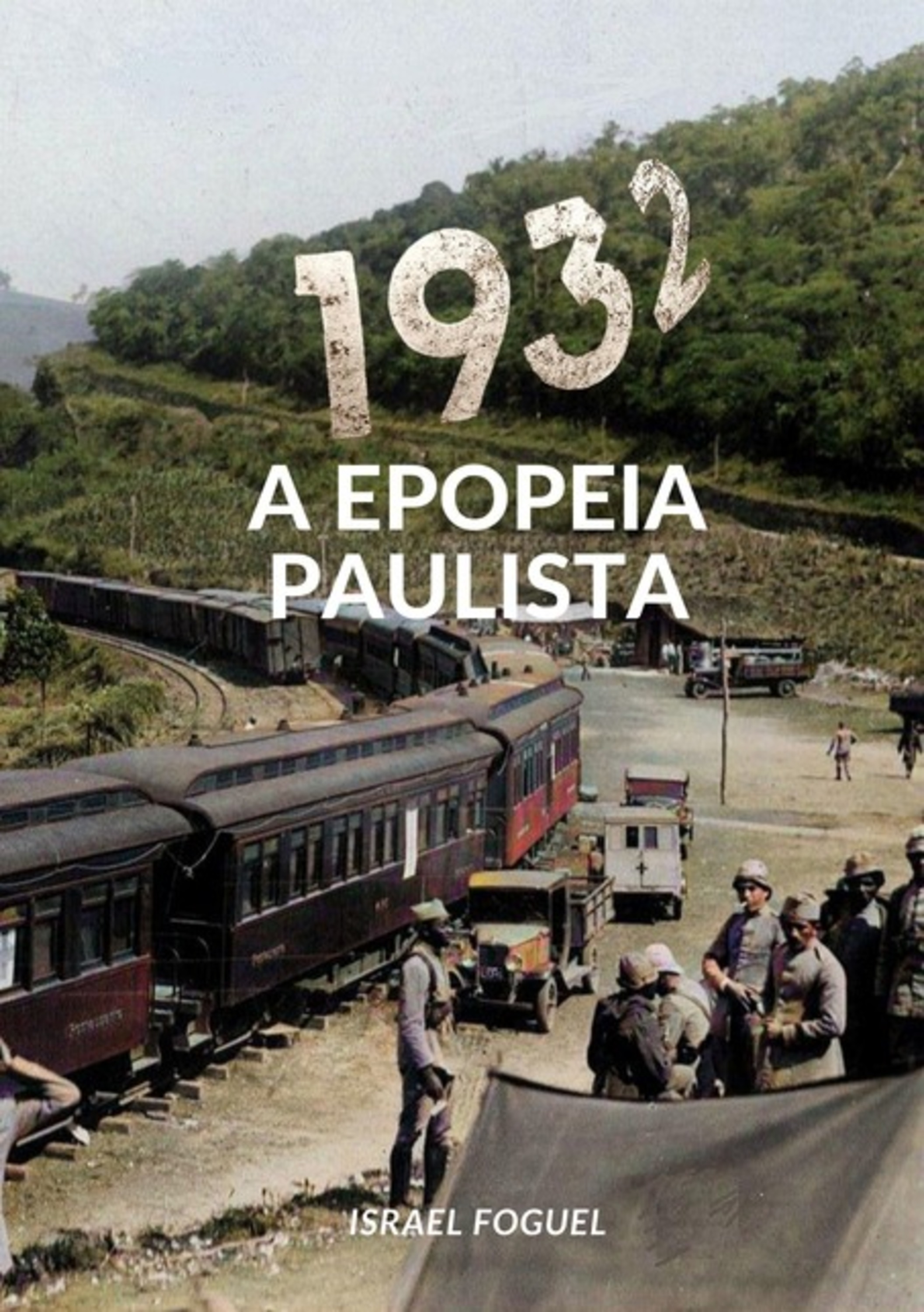 1932: A Epopeia Paulista