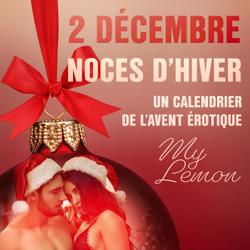 2 décembre : Noces d’hiver – Un calendrier de l'Avent érotique