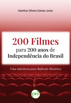 200 filmes para 200 anos de independência do Brasil