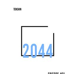 2044 - EPISODE 01