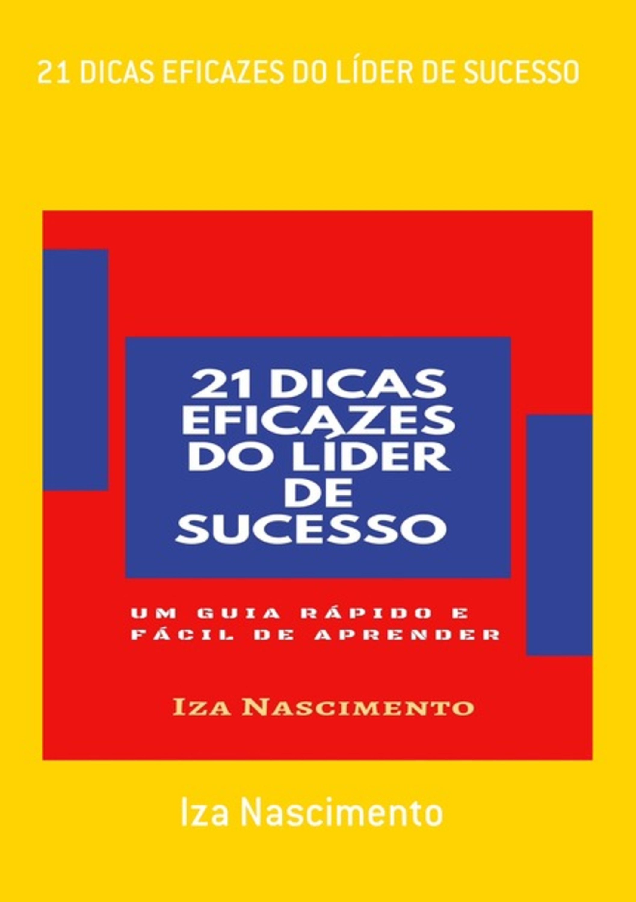 21 Dicas Eficazes Do Líder De Sucesso