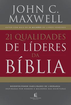 21 qualidades de líderes na Bíblia