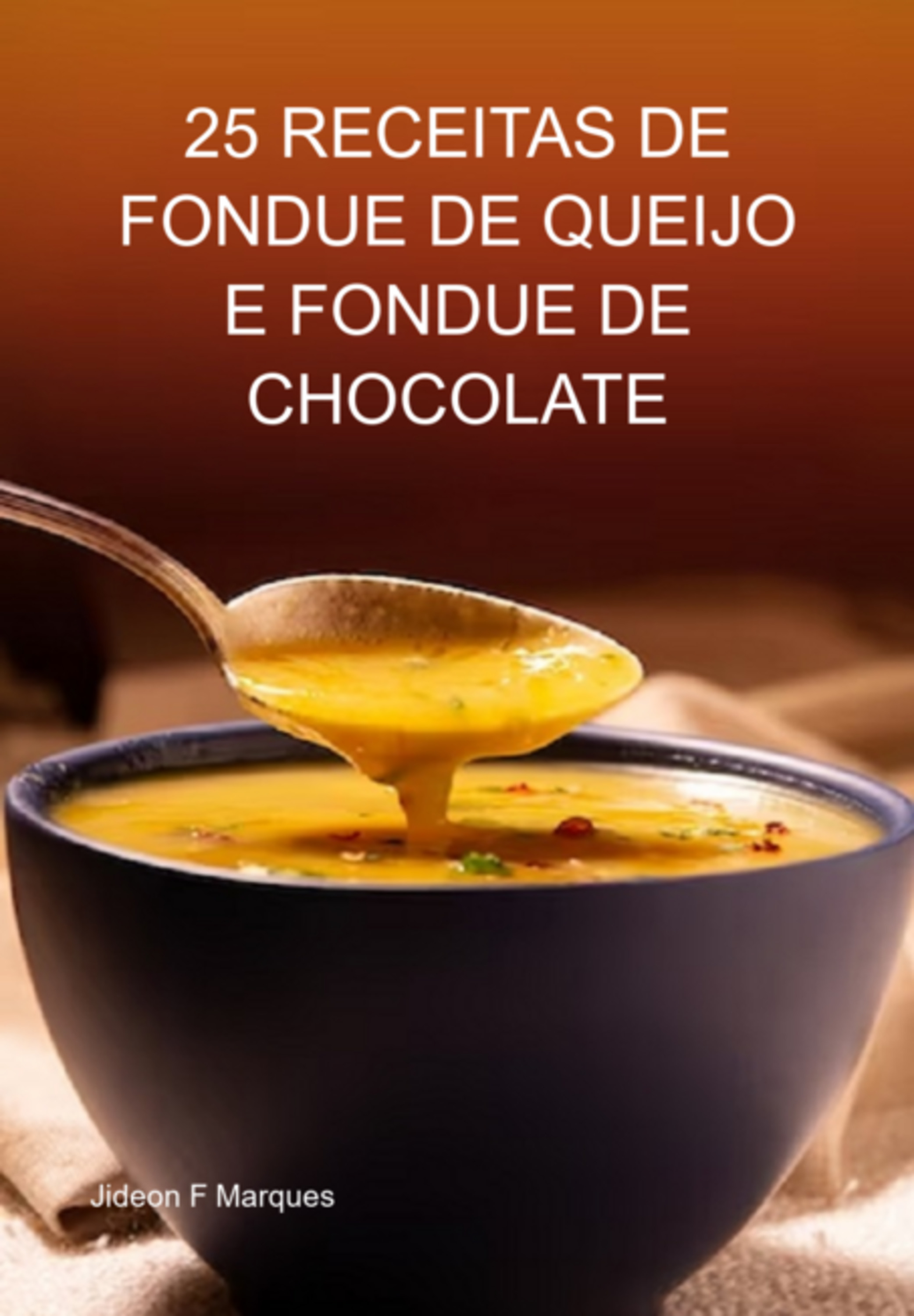 25 Receitas De Fondue De Queijo E Fondue De Chocolate