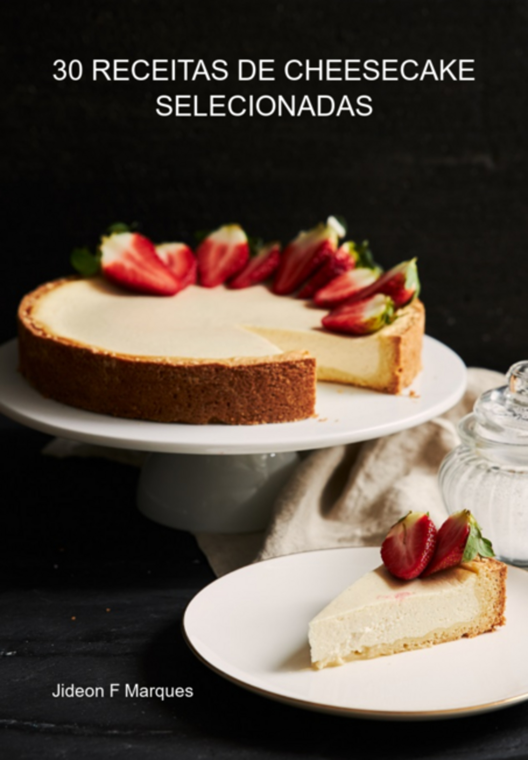 30 Receitas De Cheesecake Selecionadas