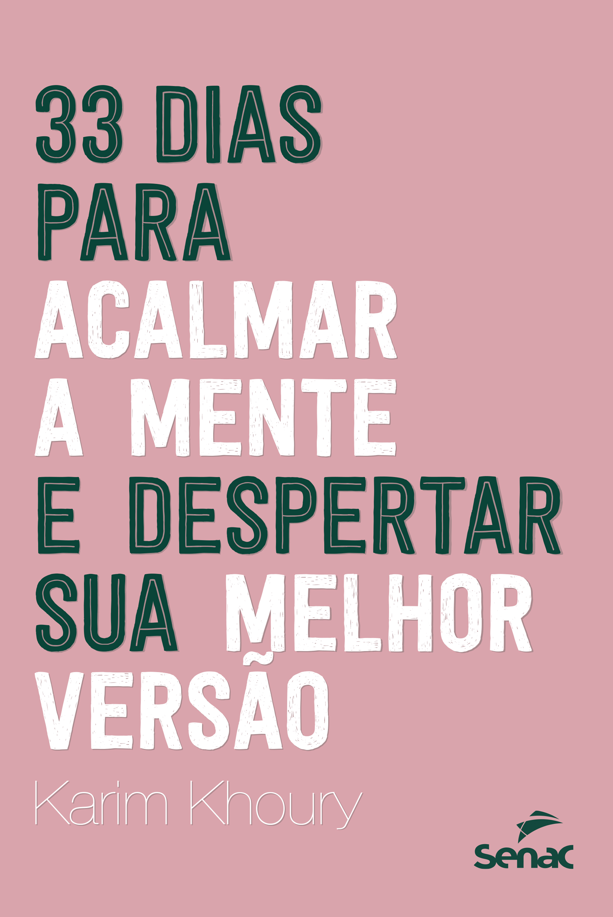 33 dias para acalmar a mente e despertar sua melhor versão