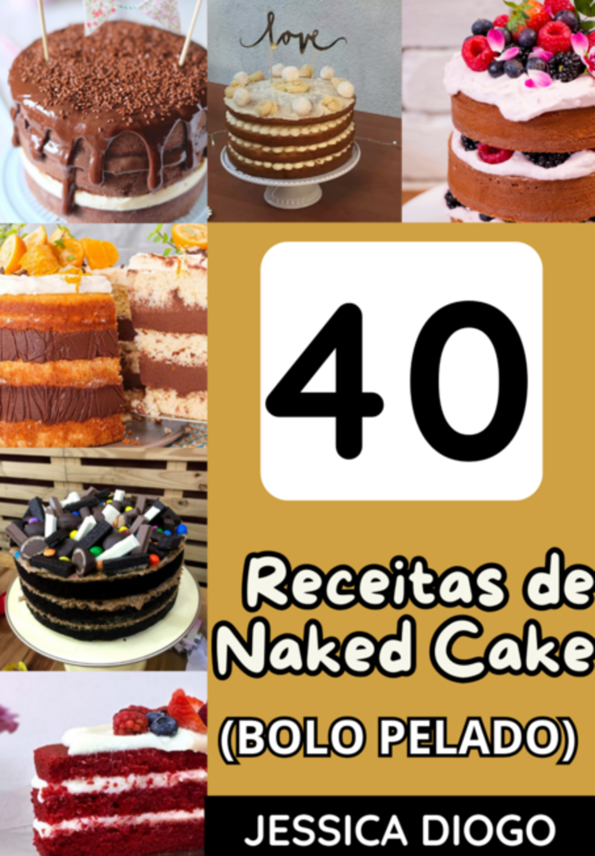 40 Receitas De Nake Cake (bolo Pelado)