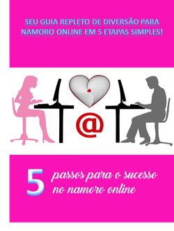 5 passos para o sucesso do namoro online