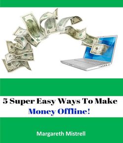 5 Super Easy Ways To Make money offline