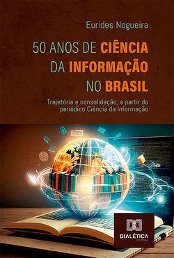 50 Anos de Ciência da Informação no Brasil
