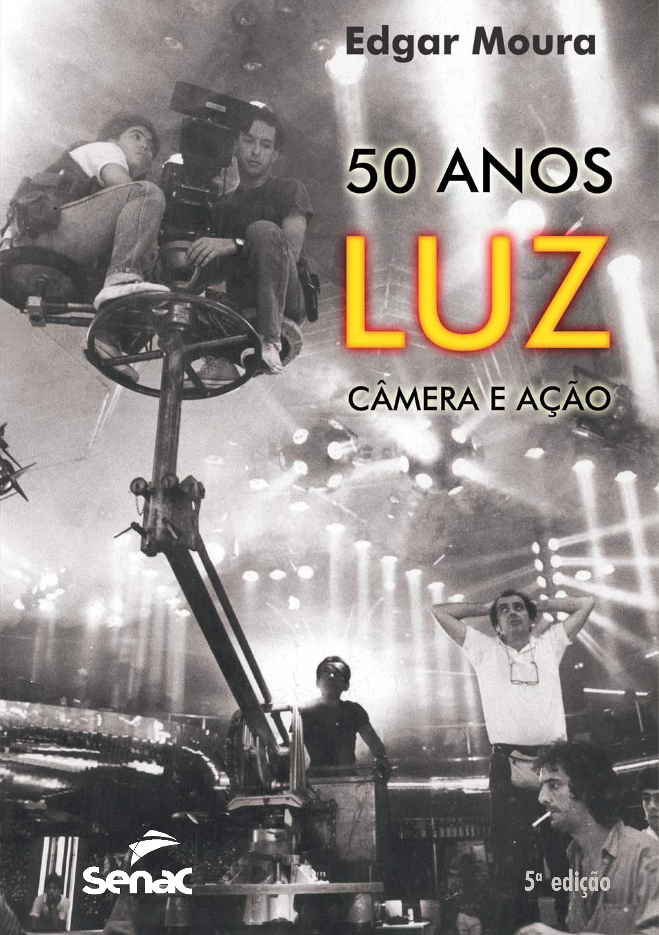 50 anos: Luz, câmera e ação