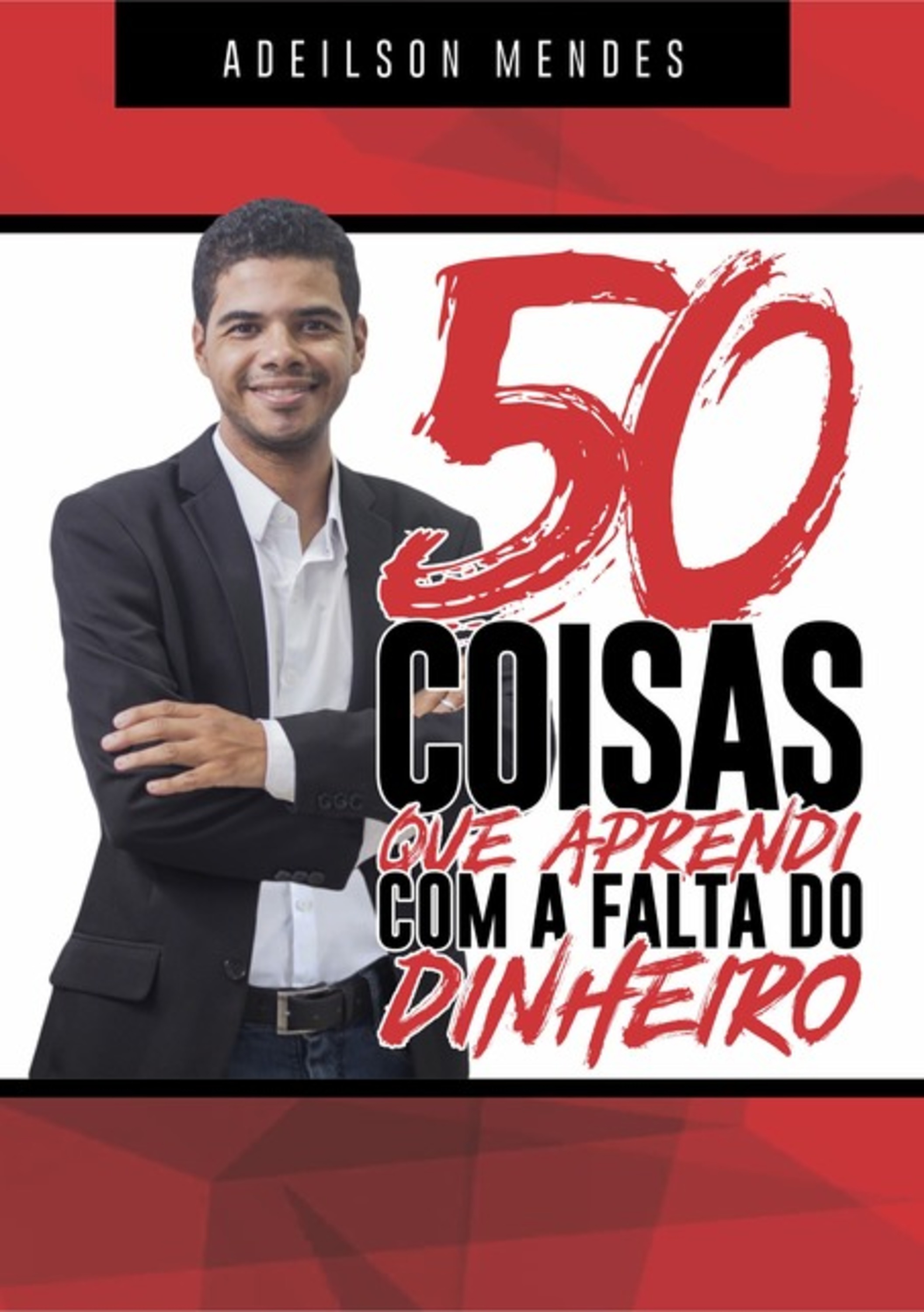 50 Coisas Que Aprendi Com A Falta Do Dinheiro